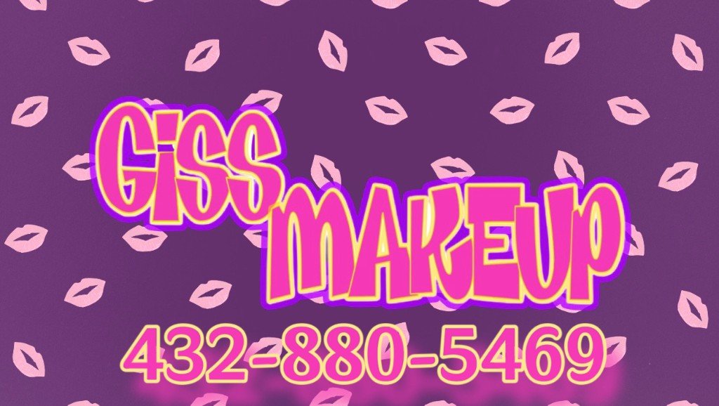 Giss Makeup — call 432-880-5469
